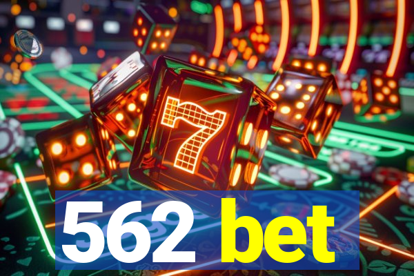 562 bet